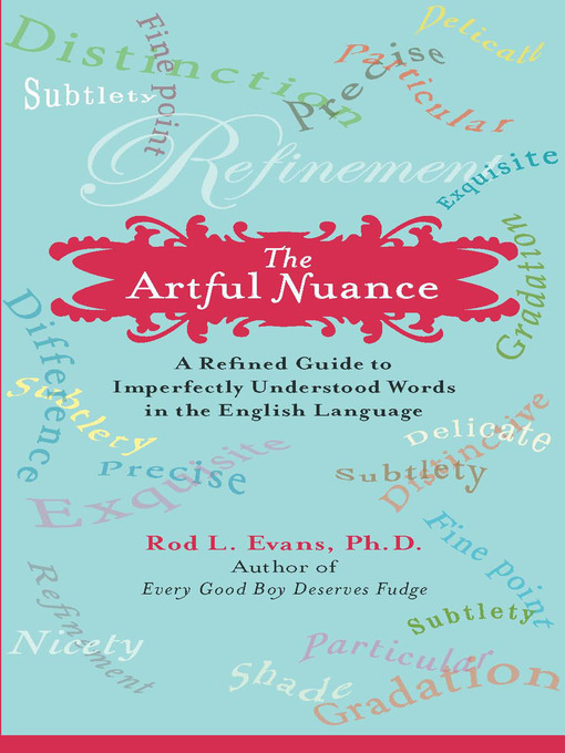 Title details for The Artful Nuance by Rod L. Evans Ph.D. - Available